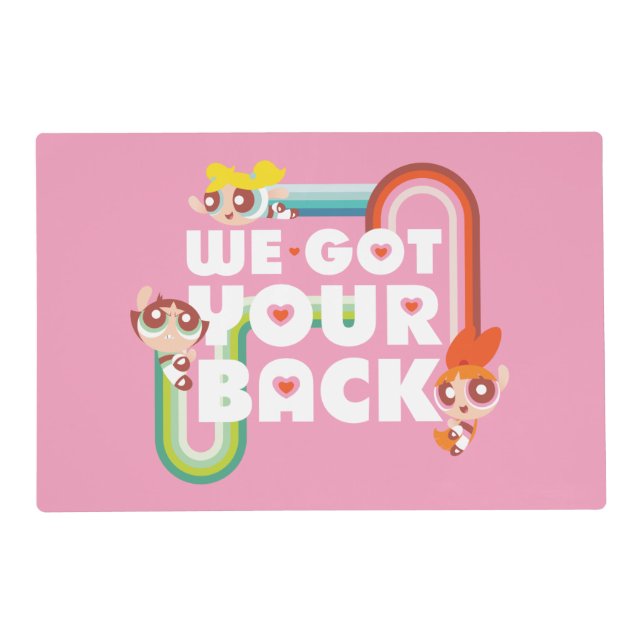 Powerpuff Girls: We Got Your Back Placemat (Front)