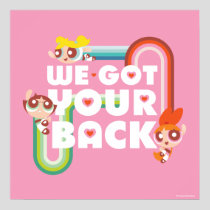 Powerpuff Girls: We Got Your Back Poster