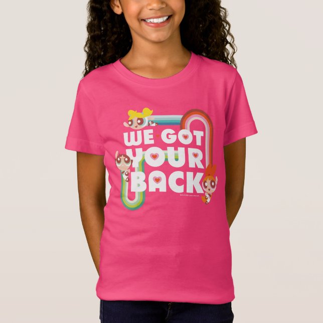 Powerpuff Girls: We Got Your Back T-Shirt (Front)
