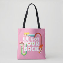Powerpuff Girls: We Got Your Back Tote Bag