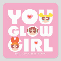 Powerpuff Girls: You Glow Girl Square Sticker