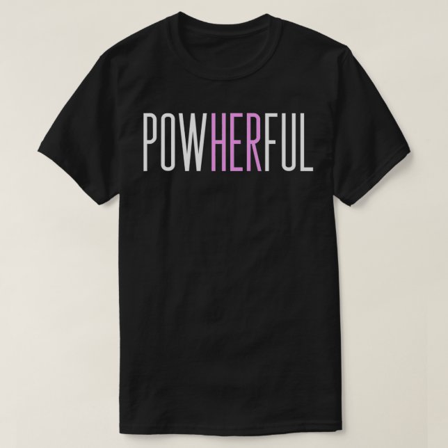 Powherful Women Feminist  T-Shirt (Design Front)
