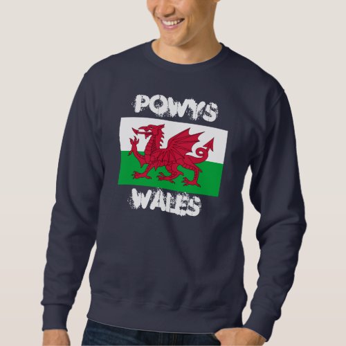 Powys Wales with Welsh flag Sweatshirt