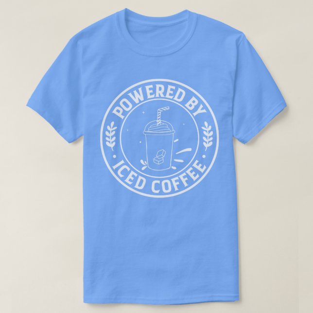 Ppowered by ice coffee T-Shirt (Design Front)