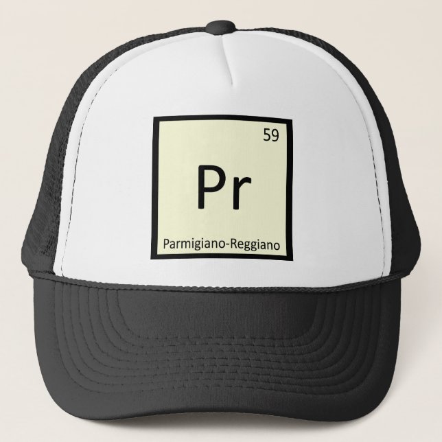 Pr - Parmigiano-Reggiano Cheese Chemistry Symbol Trucker Hat (Front)