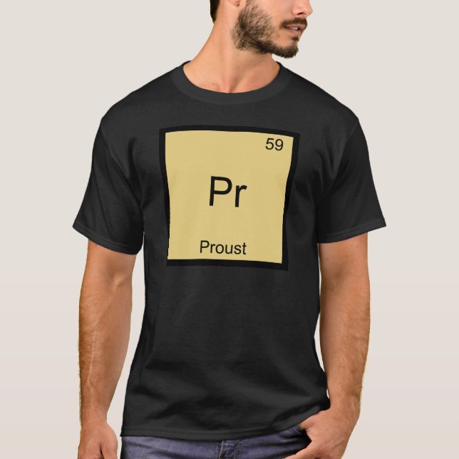 Pr - Proust Funny Chemistry Element Symbol T-Shirt (Front)