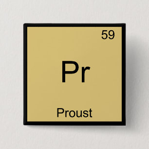 Pr - Proust Funny Chemistry Element Symbol T-Shirt Button