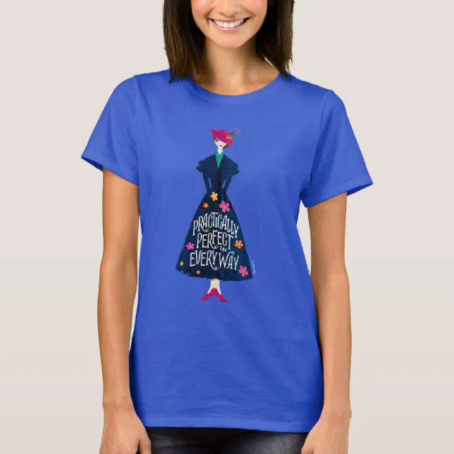 Practically Perfect In Every Way T-Shirt | Zazzle