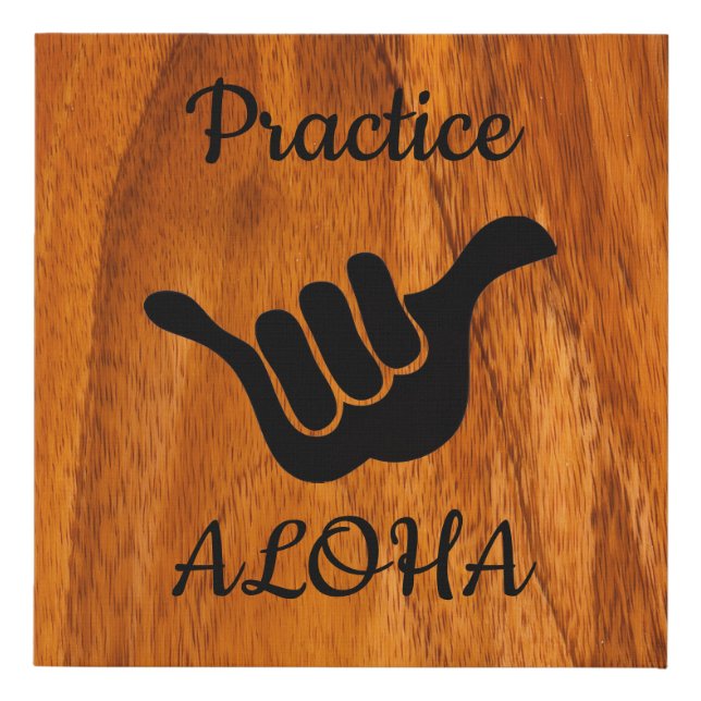 Practice aloha faux canvas print (Front)
