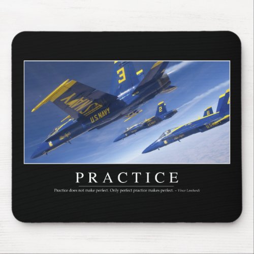 Practice Inspirational Quote Mouse Pad