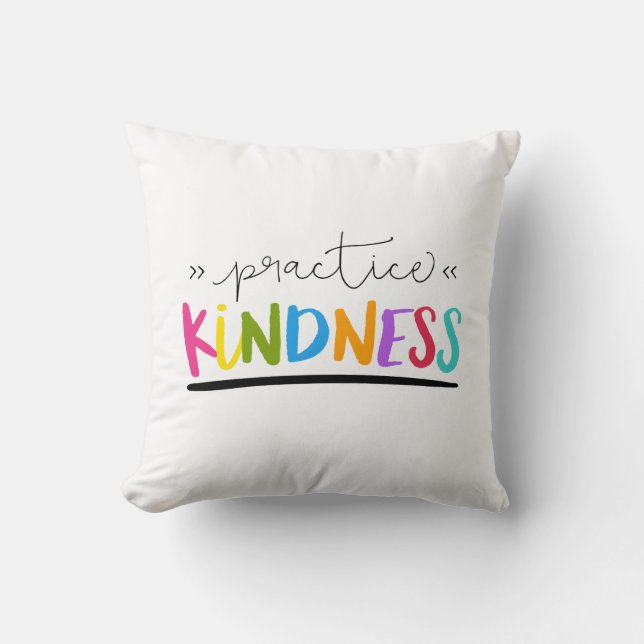 Practice Kindness Throw Pillow (Front)