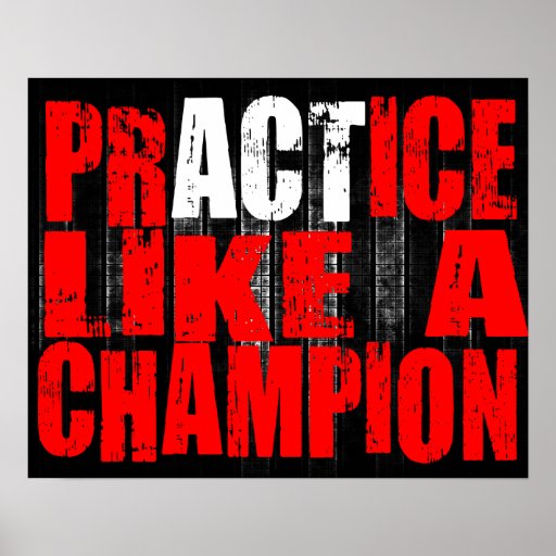 Practice like a champion Poster MMA/ BJJ/ Fitness | Zazzle