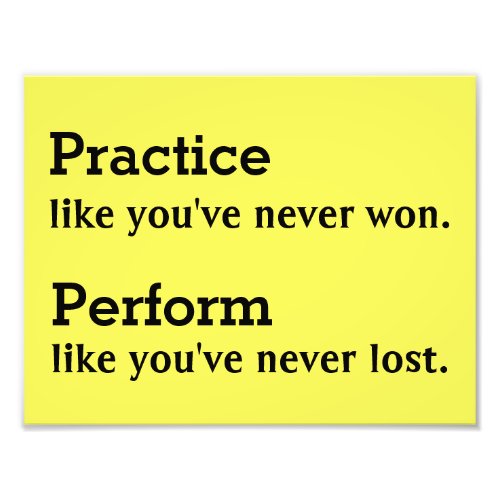 Practice like youve never won 11x85 Poster