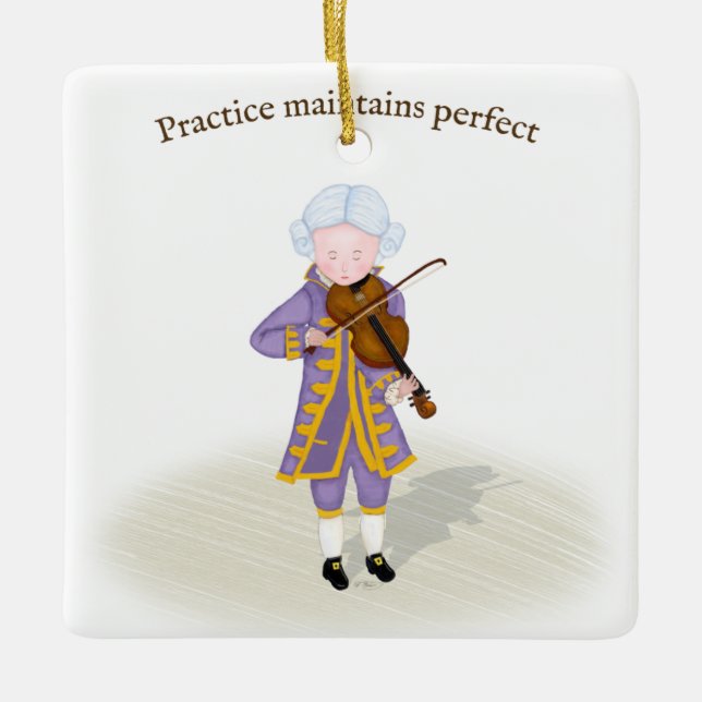 "Practice Maintain Perfect" Mozart Violin Music Ceramic Ornament (Front)