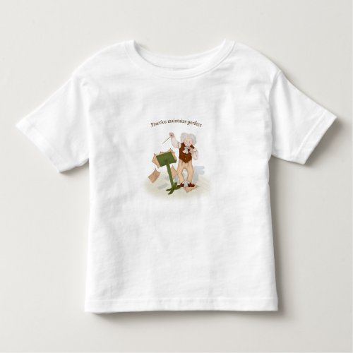 Practice Maintains Perfect Beethoven Conducting Sw Toddler T_shirt