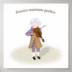 Practice Maintains Perfect Mozart Playing Violin Poster