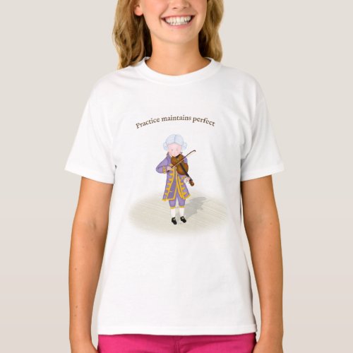 Practice Maintains Perfect Mozart Playing Violin T_Shirt