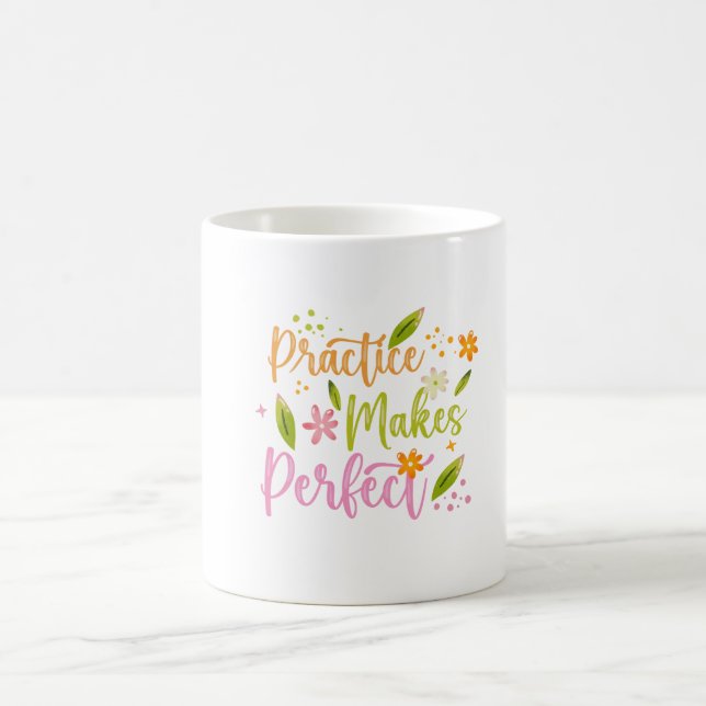Practice Makes Perfect Motivational Quote Design Coffee Mug (Center)