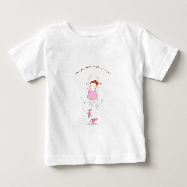 Practice Makes Perfect Pirouettes Baby T-Shirt (Front)