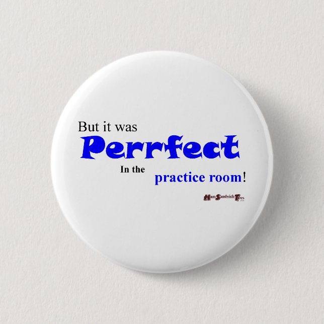 Practice makes "Perrfect"? Pinback Button (Front)