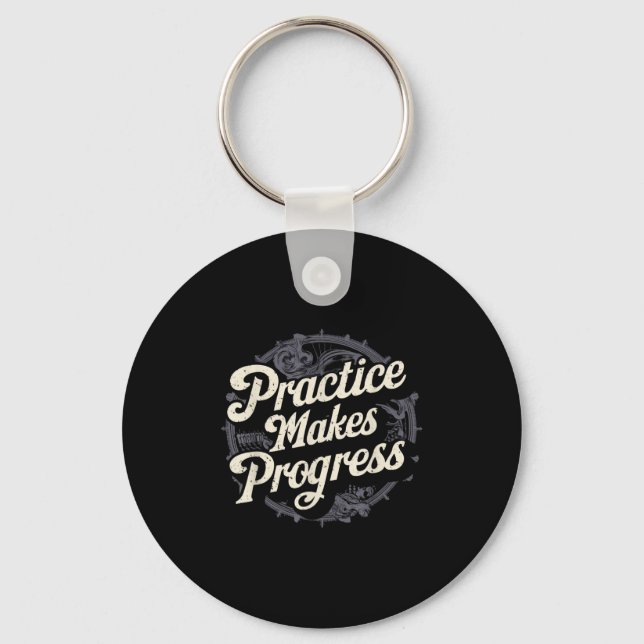 Practice Makes Progress Shirt Over Perfection Moti Keychain (Front)