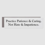 Practice Patience Not Hate Car Magnet at Zazzle