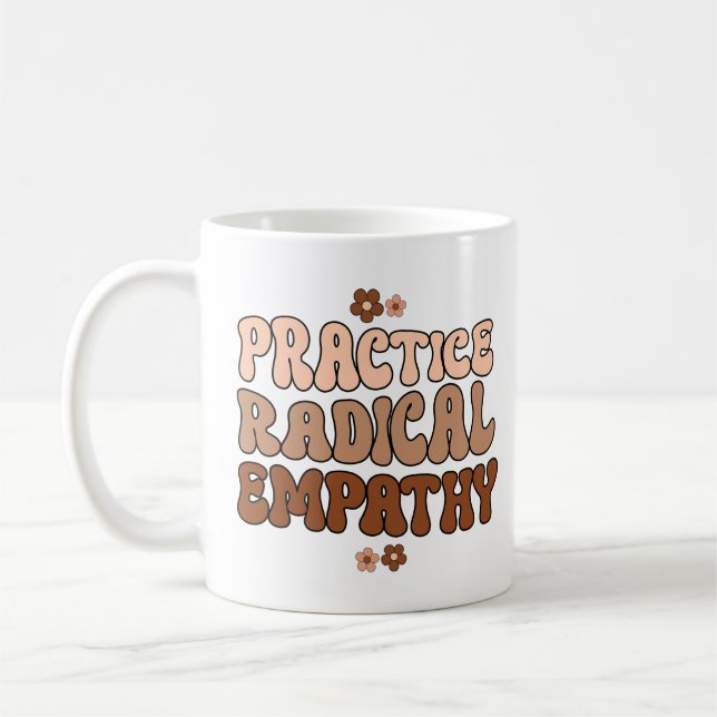 Practice Radical Empathy Coffee Mug (Left)