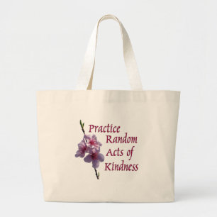 Practice Random Acts of Kindness Large Tote Bag