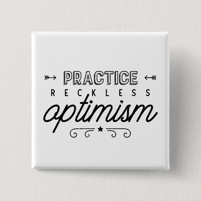 Practice Reckless Optimism Typography Button (Front)