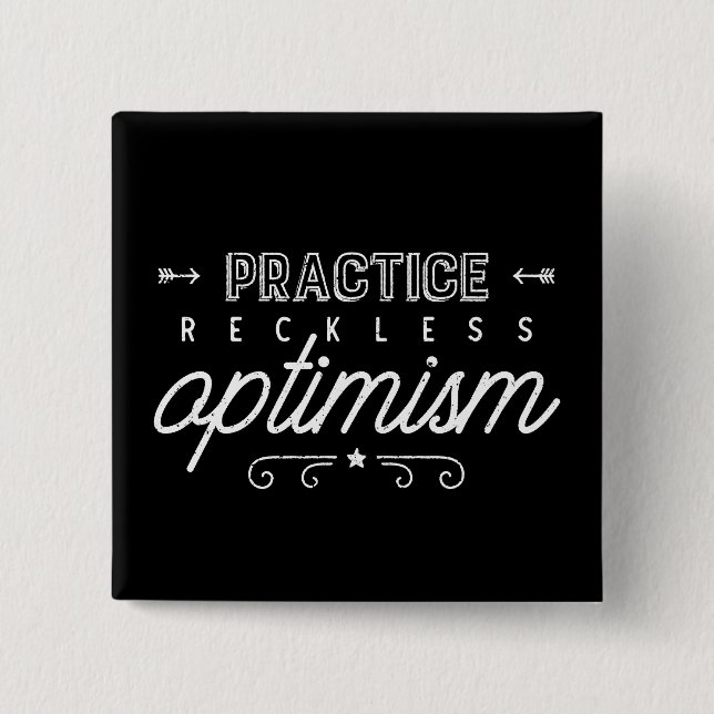 Practice Reckless Optimism Typography Button (Front)