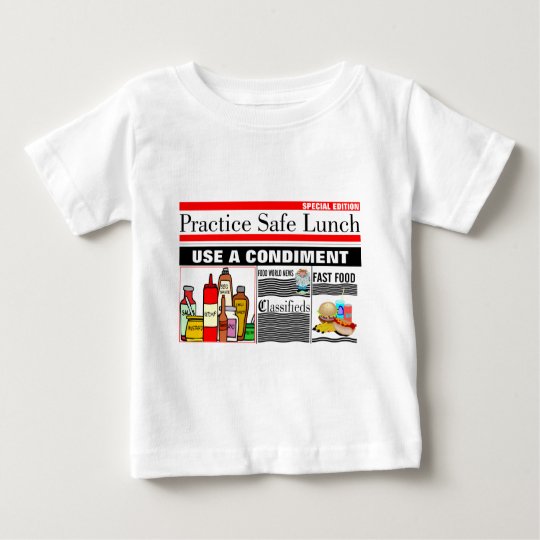 Practice Safe Lunch Baby T-Shirt