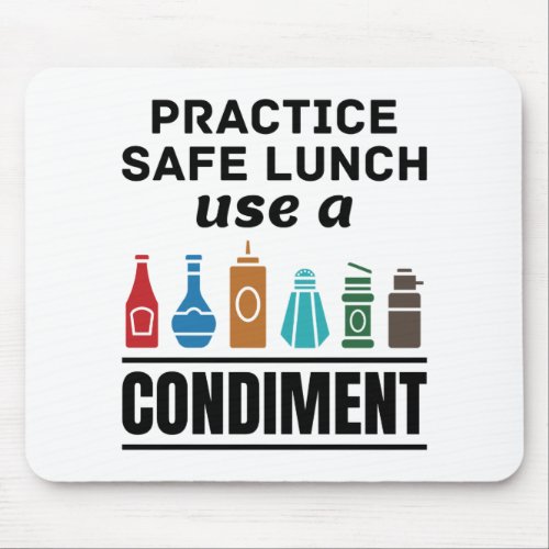 Practice Safe Lunch Use a Condiment Mouse Pad