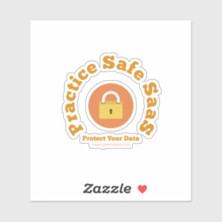 Practice Safe SaaS Sticker
