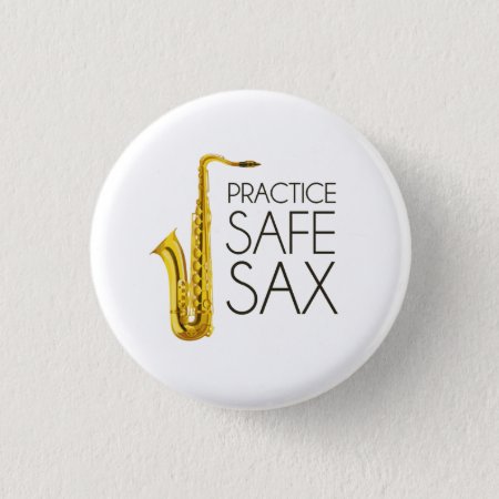 Practice Safe Sax Button