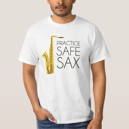Practice Safe Sax T_Shirt