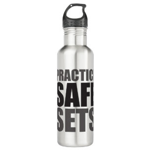 Practice Safe Sets - Lifting Gym Meme Stainless Steel Water Bottle