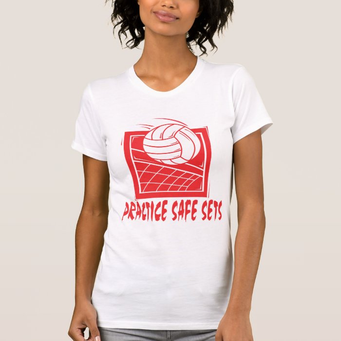 Practice Safe Sets Volleyball Tshirts