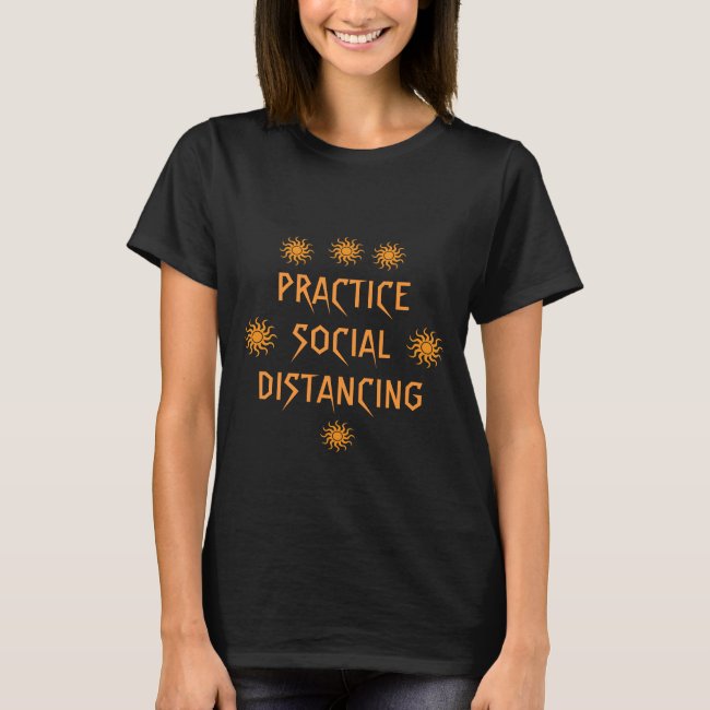 Practice Social Distancing T-Shirt