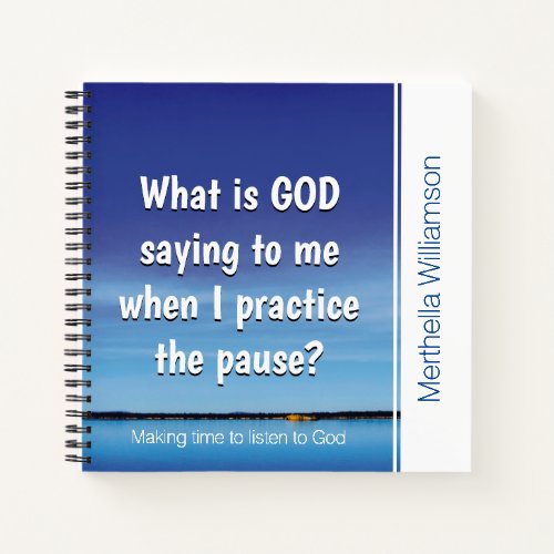 PRACTICE THE PAUSE Christian Notebook Journal