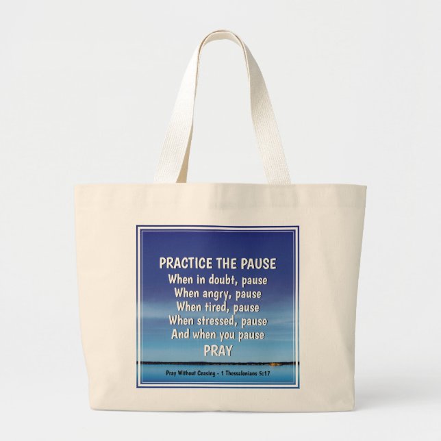 PRACTICE THE PAUSE Peaceful Inspirational Blue Large Tote Bag (Front)