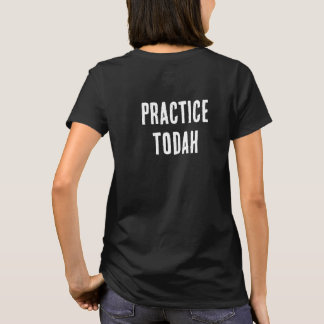 Practice Todah Thanksgiving Typography T-Shirt