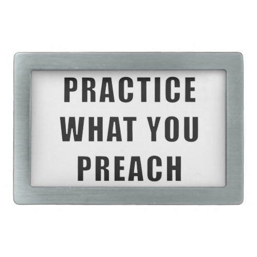 Practice What You Preach Belt Buckle