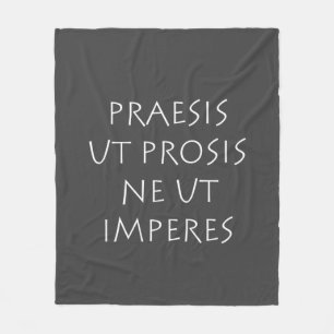 Praesis ut prosis ne ut imperes fleece blanket