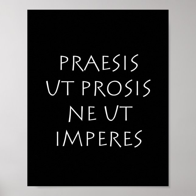 Praesis ut prosis ne ut imperes poster (Front)