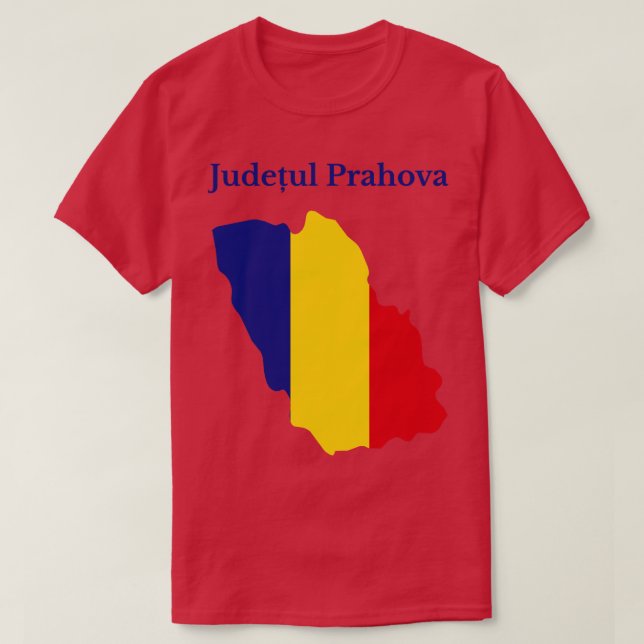 Prahova County Romania T-Shirt (Design Front)
