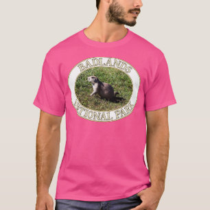Prairie Dog at Badlands National Park in South Dak T-Shirt