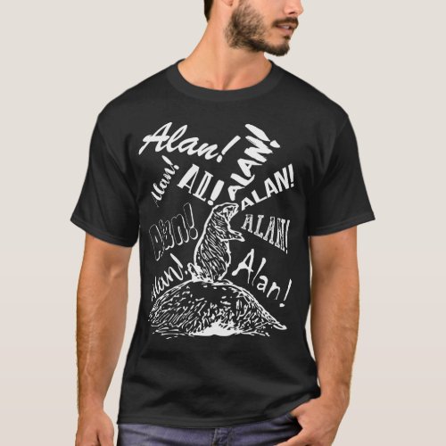 Prairie Dog Calling Al Allen Alan Viral T_Shirt