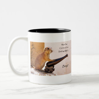 Prairie Dog - funny - Happy Birthday Two-Tone Coffee Mug