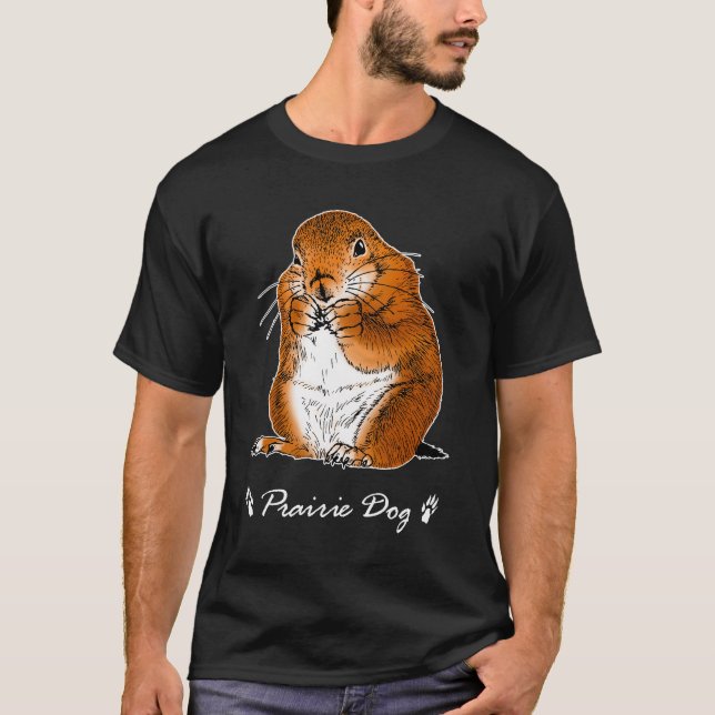 prairie dog which stands T-Shirt (Front)
