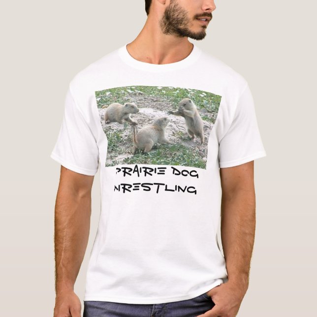 Prairie Dog Wrestling T-Shirt (Front)